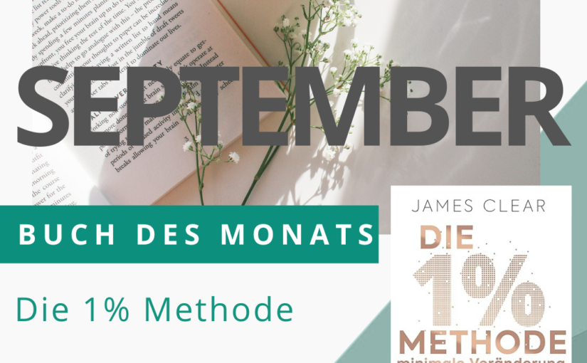 Die 1% Methode – minimale Veränderung, maximale Wirkung
